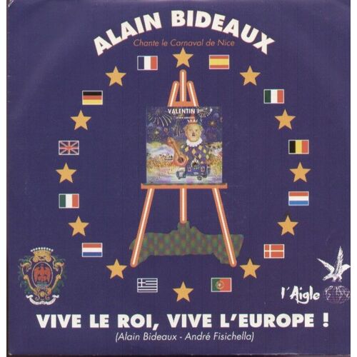 Chante Le Carnaval De Nice : Vive Le Roi, Vive L'europe 3'50 (Alain Bideaux / André Fisichella)  /  Valentin, Le Roi De Nice 3'30 (Alain Bideaux / Gilberto Paraschiva) (Pochette De J.L. Carina)