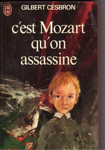C'est Mozart Qu'on Assassine