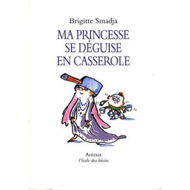 Ma Princesse Se Deguise En Casserole, Animax L'ecole Des Loisirs, 1997