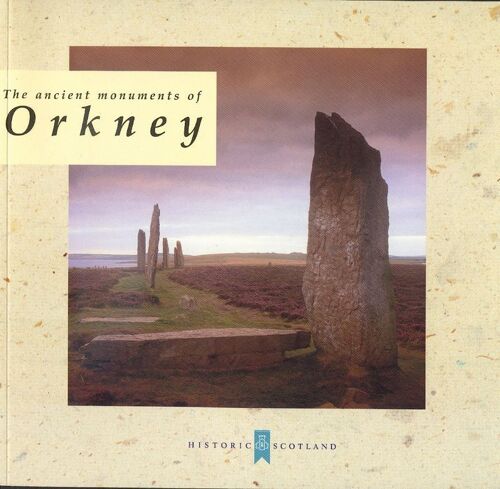 The Ancient Monuments Of Orkney