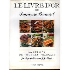 Le Livre D'or. La Cuisine De Tous Les Français