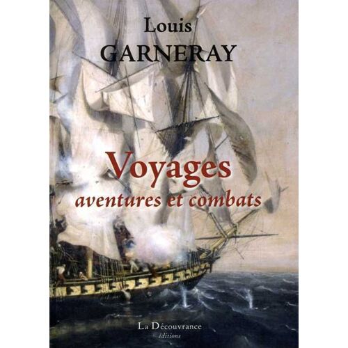 Voyages, Aventures Et Combats