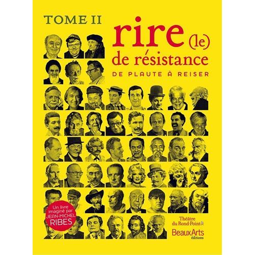 Le Rire De Résistance - Tome Ii, De Plaute À Reiser