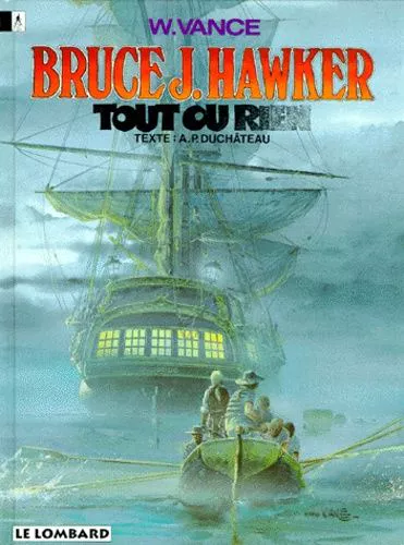 Bruce J. Hawker Tome 5 - Tout Ou Rien - Une Histoire Du Journal "Tintin