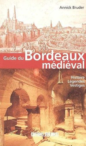 Guide Du Bordeaux Médiéval