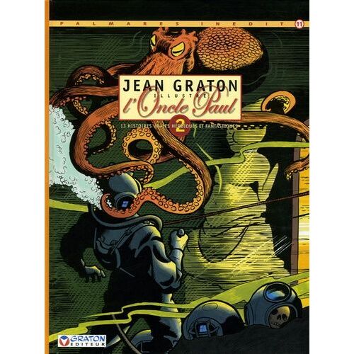 Jean Graton Illustre L'oncle Paul - Tome 2 - 13 Histoires Vraies Héroïques Et Fantastiques