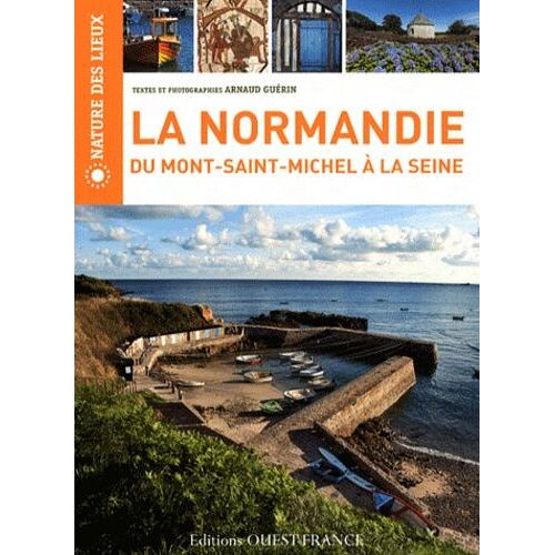 La Normandie Du Mont-Saint-Michel À La Seine