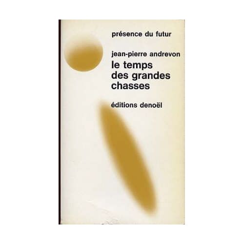 Le Temps Des Grandes Chasses - Présence Du Futur -162
