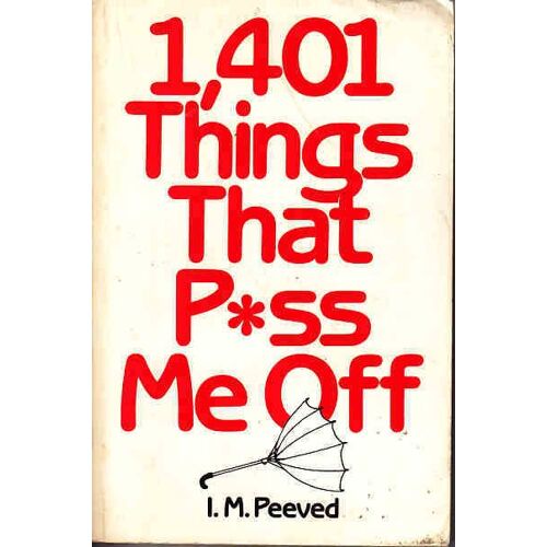 1401 Things That Piss Me Off
