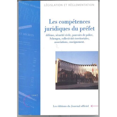 Les Competences Juridiques Du Prefet - Tome 1, Recensement Des Attributions Exercées Par Le Représentant De L'etat Dans La Région Et Le Département