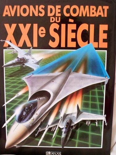 Avions De Combat Du Xxie Siecle. Traduction De Patrick Facon