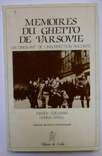 Mémoires Du Ghetto De Varsovie, Un Dirigeant De L'insurrection Raconte