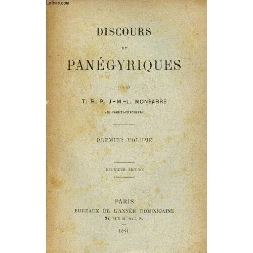 Discours Et Panégyriques - Premier Volume - Deuxième Édition.