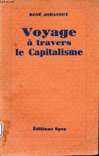 Voyage À Travers Le Capitalisme.