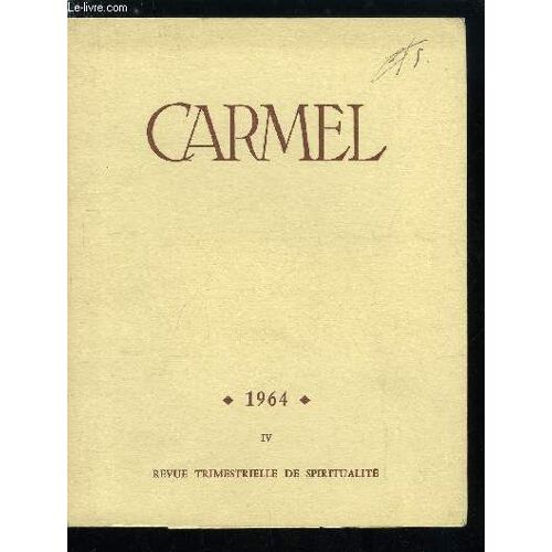 Carmel N° 4 - L Afrique, Nouvelle Patrie Du Christ Par Le R.P. Albert De L Annonciation, La Réforme Liturgique, École D Oraison Par Le R.P. André Marie De La Croix, La Vie Liturgique Au Carmel Par Le(...)