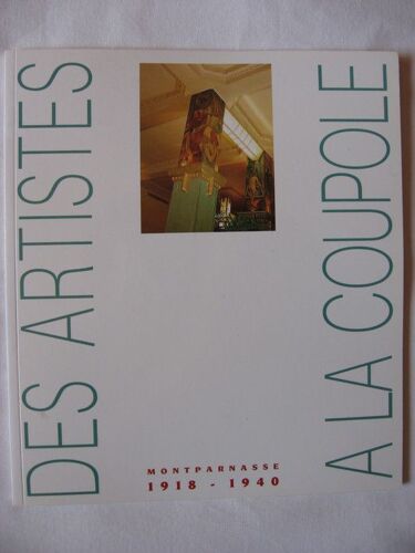 Des Artistes À La Coupole - Exposition, Paris, 1er Juin-30 Septembre 90, Musée Bourdelle
