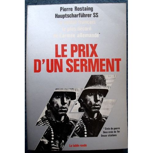 Le Prix D'un Serment, 1941-1945, Des Plaines De Russie A L'enfer De Berlin