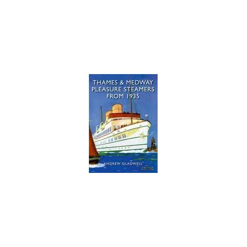Thames And Medway Pleasure Steamers From 1935
