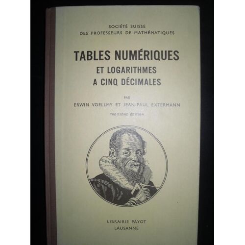 Tables Numeriques Et Logarithmes A Cinq Decimales