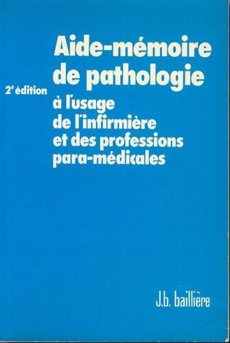 Aide-Mémoire De Pathologie - Suivi D'un Lexique Médical