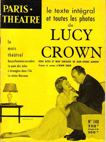 Paris Theatre  N° 140 : Lucy Crown - Jean Pierre Aumont D'après Irwin Shaw