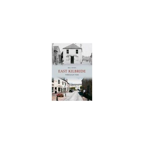East Kilbride Through Time