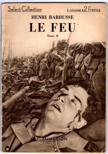 Le Feu. (Journal D'une Escouade). Tome 2. Coll. Select-Collection