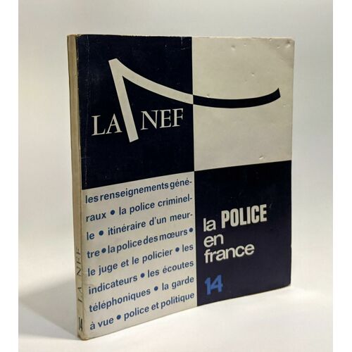 La Police En France - Juin Septembre 1963 20e Année Nouvelle Série Numéro Spécial Cahier N°14 - La Nef Cahier Trimestriel