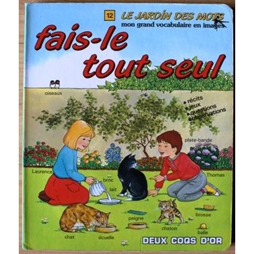 Le Jardin Des Mots Tome 12 - Fais-Le Tout Seul