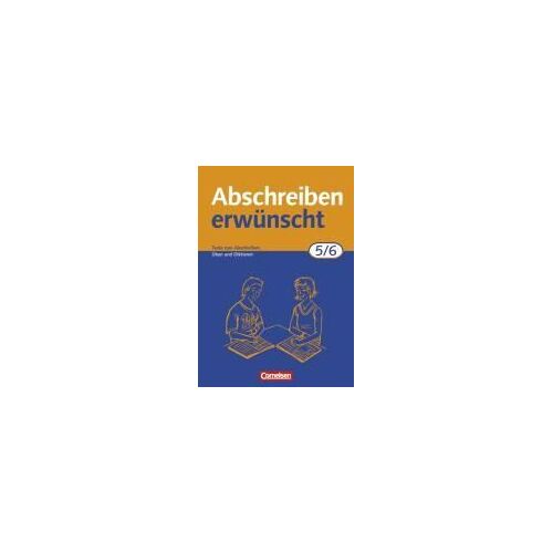 Abschreiben Erwünscht. 5./6. Schuljahr. Neue Rechtschreibung