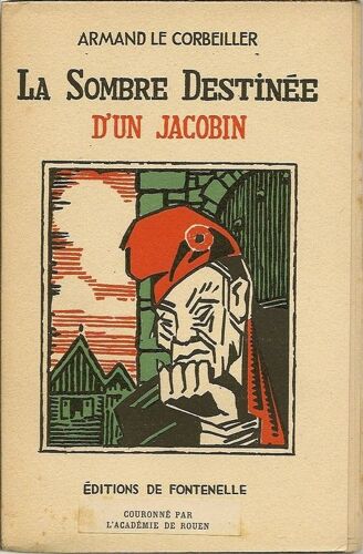La Sombre Destinée D'un Jacobin. (Sur Wilfrid Regnauld)