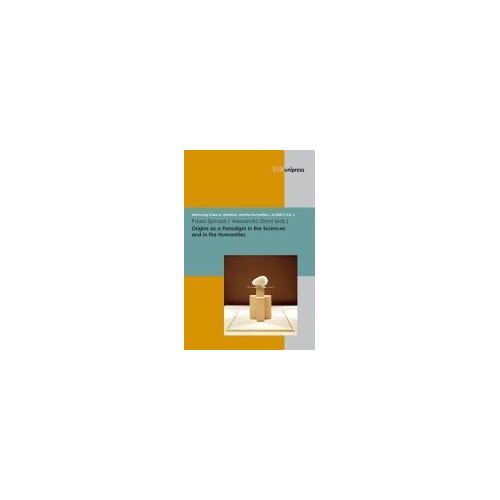Origins As A Paradigm In The Sciences And In The Humanities