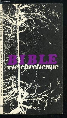 Bible Et Vie Chrétienne N° 86 - Le Lectionnaire De Pâques-Pentecôte, Le Temps De L Esprit, La Pentecote Par J. Cantinat, Le Premier Signe De La Résurrection Chez Saint Jean : Jean 20, 7 Par L.H.(...)