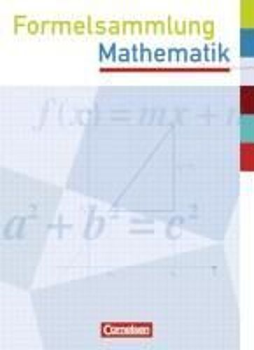 Formelsammlung Mathematik. Sekundarstufe I. Westliche Bundesländer (Außer Bayern)