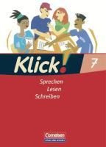 Klick! Deutsch 7. Schuljahr. Sprechen, Lesen, Schreiben. Schülerbuch. Östliche Bundesländer Und Berlin