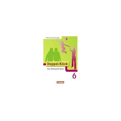 Doppel-Klick - Differenzierende Ausgabe. 6. Schuljahr. Das Arbeitsheft Basis