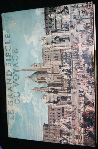 Le Grand Siècle Du Voyage