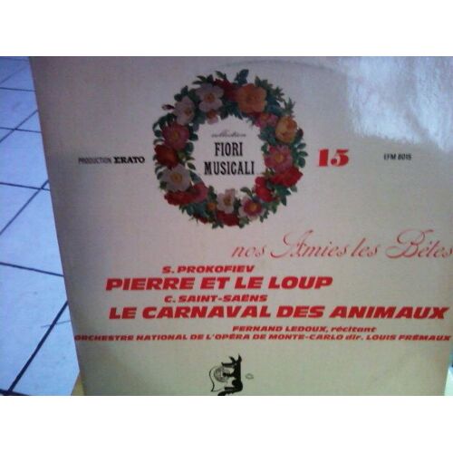 Nos Amis Les Bêtes - Pierre Et Le Loup / Le Carnaval Des Animaux