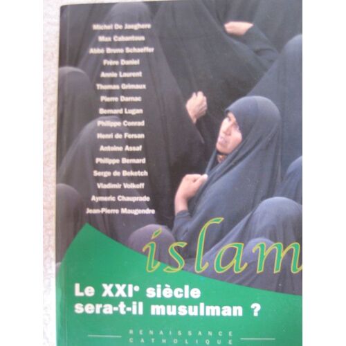 Le Xxie Siècle Sera-T-Il Musulman ?