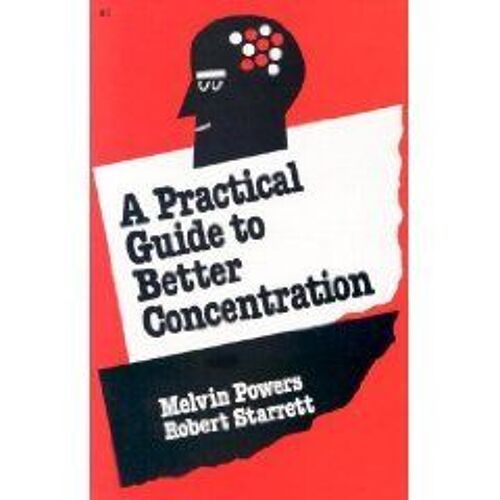 A Practical Guide To Better Concentration