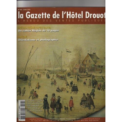 La Gazette De L'hôtel Drouot  N° 18 : Spécial Rhones-Alpes, Orientalisme Et Photographie
