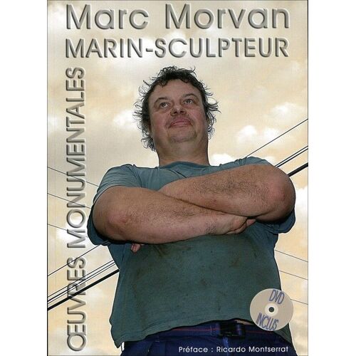 Marc Morvan Marin-Sculpteur Oeuvres Monumentales