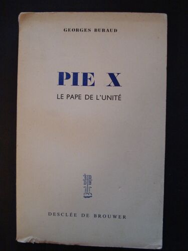 Pie X - Le Pape De L'unite