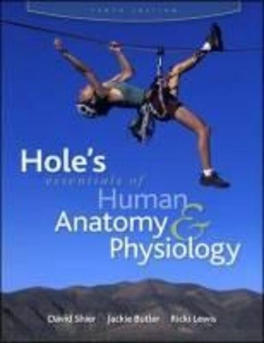 Hole's Esentials Of Human Anatomy & Physiology