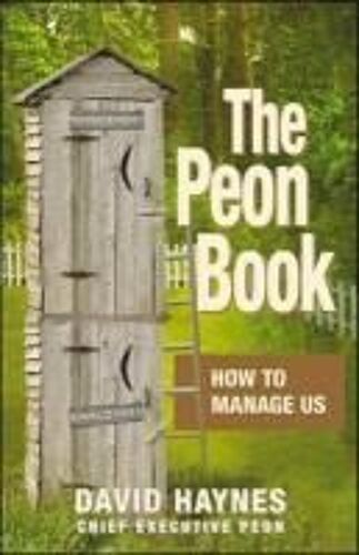 The Peon Book: How To Manage Us
