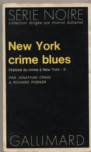 New York Crime Blues - Histoire Du Crime À New York - Ii