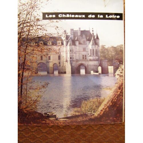 Les Chateaux De La Loire - Tourisme France N°1