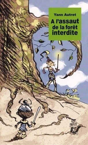 A L'assaut De La Forêt Interdite