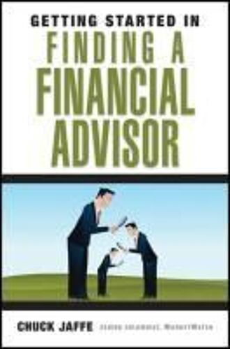 Jaffe, C: Getting Started In Finding A Financial Advisor