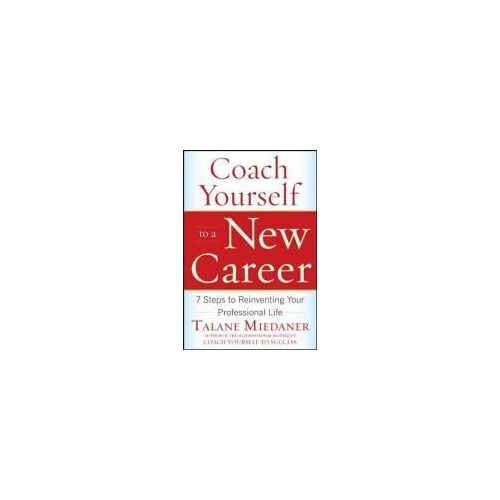 Coach Yourself To A New Career
